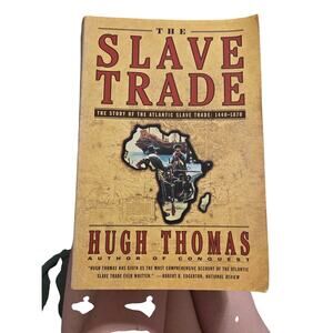 The Slave Trade: The Story of the Atlantic Slave Trade Hugh Thomas Paperback